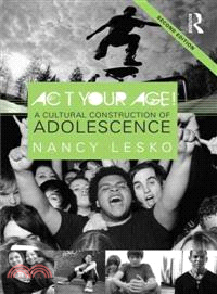 Act Your Age! ─ A Cultural Construction of Adolescence