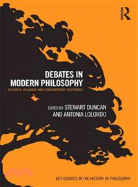 Debates in Modern Philosophy ─ Essential Readings and Contemporary Responses