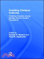 Creating Campus Cultures：Fostering Success among Racially Diverse Student Populations