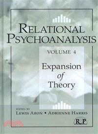 Relational Psychoanalysis, Volume 4：Expansion of Theory