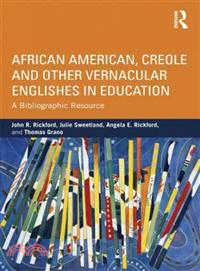African American, Creole and Other Vernacular Englishes in Education ─ A Bibliographic Resource