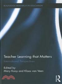 Teacher Learning That Matters：International Perspectives