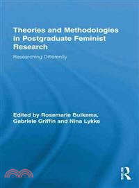 Theories and Methodologies in Postgraduate Feminist Research: Researching Differently