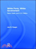 White Party, White Government ─ Race, Class, and U.S. Politics