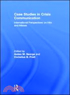 Case Studies in Crisis Communication