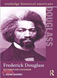 Frederick Douglass ─ Reformer and Statesman