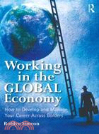 Working in the Global Economy ─ How to Develop and Manage Your Career Across Borders