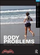 Body Problems ─ Running and Living Long in Fast-Food Society