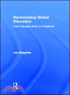 Harmonizing Global Education ─ From Genghis Khan to Facebook