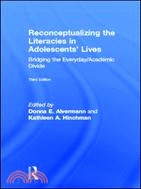 Reconceptualizing the Literacies in Adolescents' Lives：Bridging the Everyday/Academic Divide