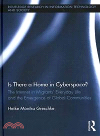 Is There a Home in Cyberspace?：The Internet in Migrants' Everyday Life and the Emergence of Global Communities