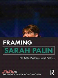 Framing Sarah Palin ─ Pit Bulls, Puritans, and Politics
