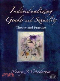 Individualizing Gender and Sexuality：Theory and Practice