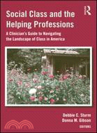 Social Class and the Helping Professions ─ A Clinician's Guide to Navigating the Landscape of Class in America