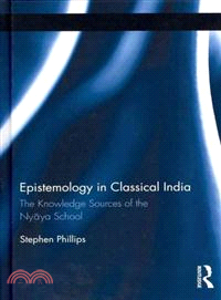 Epistemology in Classical India ─ The Knowledge Sources of the Nyaya School