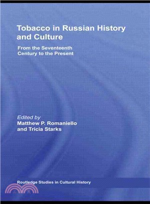 Tobacco in Russian History and Culture — The Seventeenth Century to the Present