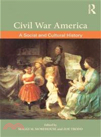 Civil War America ─ A Social and Cultural History