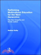 Rethinking Multicultural Education for the Next Generation：The New Empathy and Social Justice