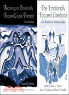 The Emotionally Focused Casebook/ Becoming an Emotionally Focused Couple Therapist ─ New Directions in Treating Couples