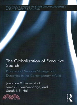 The Globalization of the Executive Search Industry ― Professional Services Strategy and Dynamics in the Contemporary World