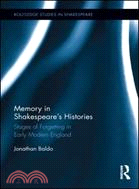 Memory in Shakespeare's Histories ─ Stages of Forgetting in Early Modern England