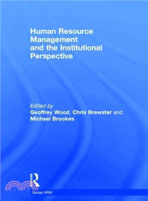 Human Resource Management and the Institutional Perspective ― A Comparative Study of the Relationship Between the Context and the Firm