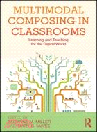 Multimodal Composing in Classrooms ─ Learning and Teaching for the Digital World