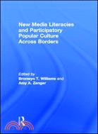 New Media Literacies and Participatory Popular Culture Across Borders