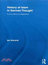 History of Islam in German Thought ─ From Leibniz to Nietzsche