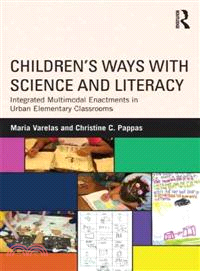 Children's Ways With Science and Literacy ─ Integrated Multimodal Enactments in Urban Elementary Classrooms