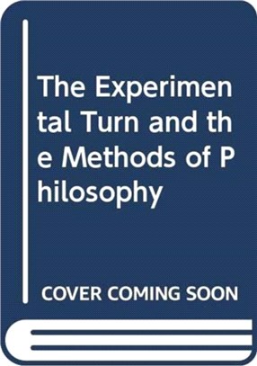 The Experimental Turn and the Methods of Philosophy