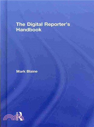 The Digital Reporter's Notebook ― Reporting With Online Media