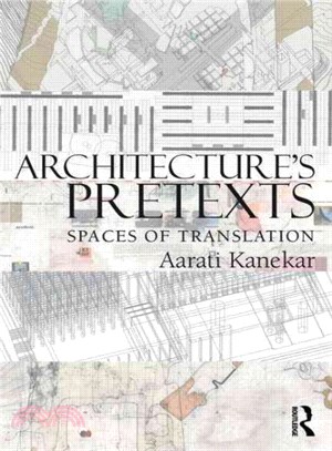 Architecture's Pretexts ─ Spaces of Translation