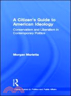 A Citizen's Guide to American Ideology ─ Conservatism and Liberalism in Contemporary Politics