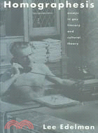 Homographesis: Essays in Gay Literary and Cultural Theory