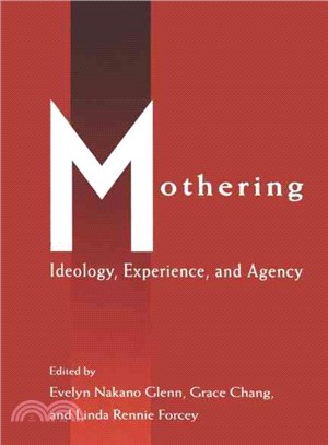 Mothering ─ Ideology, Experience, and Agency
