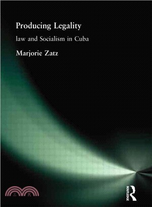 Producing Legality ─ Law and Socialism in Cuba