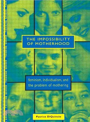 The Impossibility of Motherhood ─ Feminism, Individualism, and the Problem of Mothering