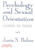 Psychology and Sexual Orientation: Coming to Terms