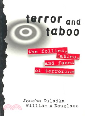 Terror and Taboo ― The Follies, Fables, and Faces of Terrorism