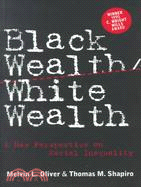 Black Wealth, White Wealth: A New Perspective on Racial Inequality