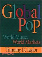 Global Pop ─ World Music, World Markets