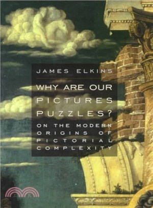 Why Are Our Pictures Puzzles? ─ On the Modern Origins of Pictorial Complexity