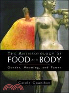 The Anthropology of Food and Body: Gender, Meaning, and Power