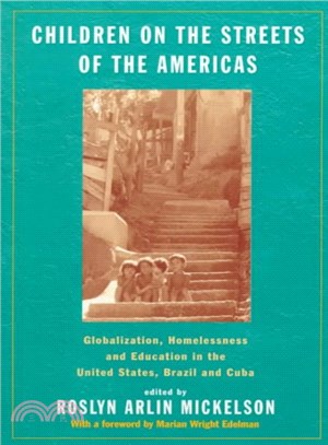 Children on the Streets of the Americas ― Homelessness, Education and Globalization in the United States, Brazil and Cuba