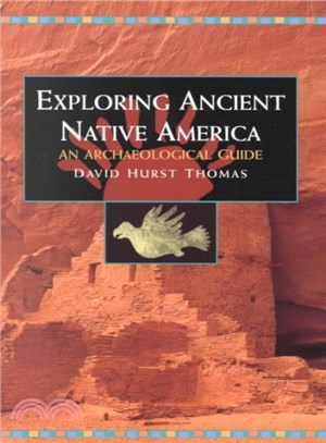 Exploring Ancient Native America ― An Archaeological Guide