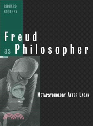 Freud As Philosopher ─ Metapsychology After Lacan