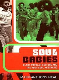 Soul Babies ─ Black Popular Culture and the Post-Soul Aesthetic