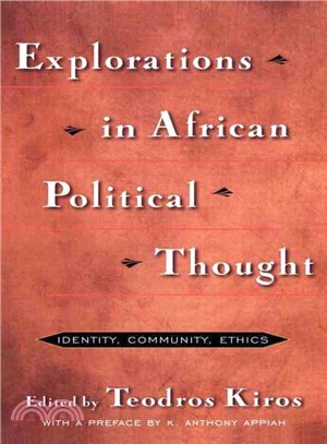 Explorations in African Political Thought: Identity, Community, Ethics