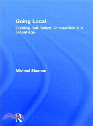 Going Local ─ Creating Self-Reliant Communities in a Global Age